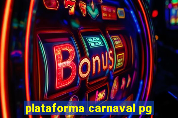 plataforma carnaval pg